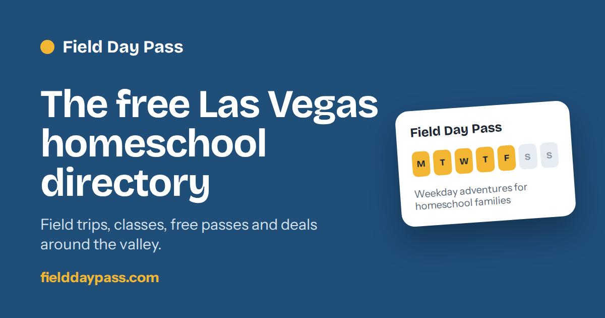 Las Vegas Homeschool Directory: Field Trips, Classes & Deals
